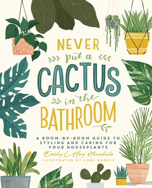 Never put a cactus in the bathroom book